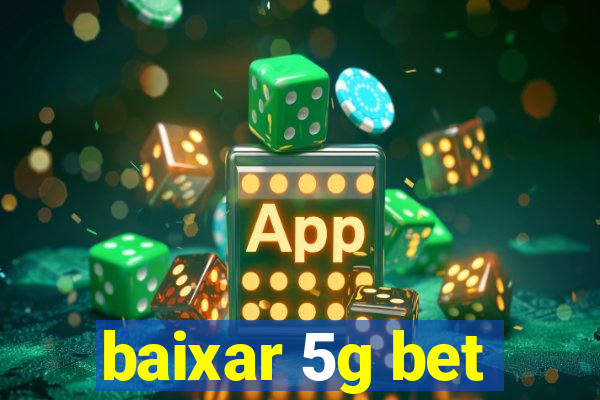 baixar 5g bet